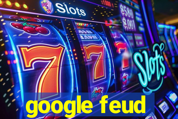 google feud